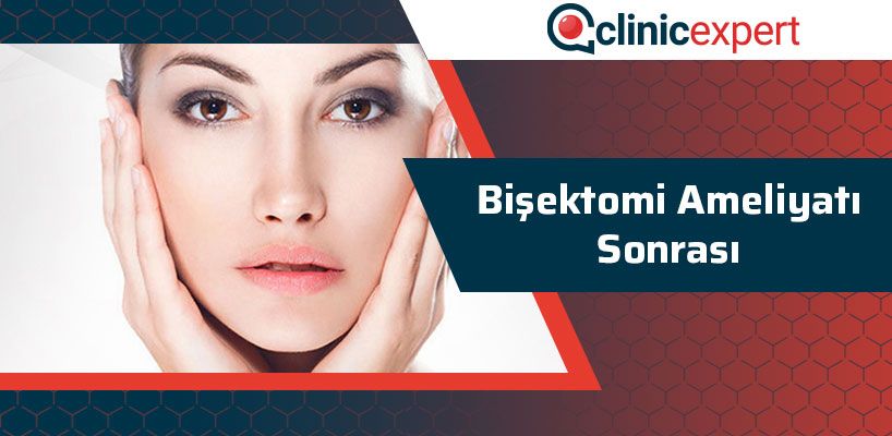 Bişektomi Ameliyatı Sonrası