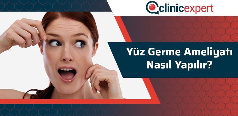 Yüz Germe Ameliyatı Nasıl Yapılır