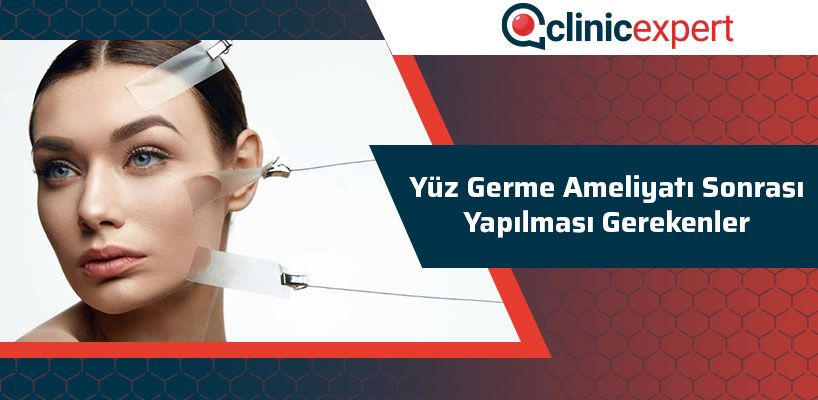 Yüz Germe Ameliyatı Sonrası Yapılması Gerekenler