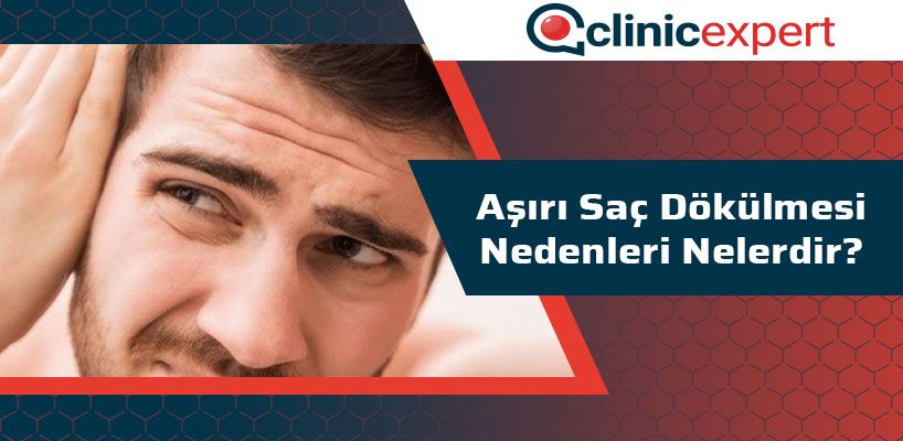 Aşırı Saç Dökülmesi Nedenleri Nelerdir?