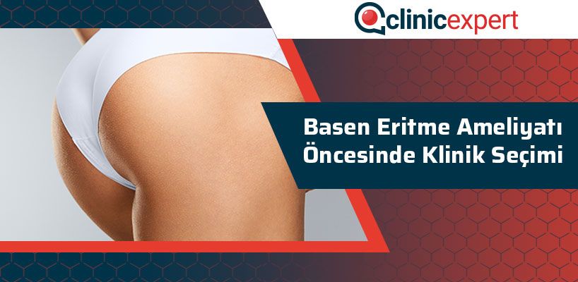 Basen Eritme Ameliyatı Öncesinde Klinik Seçimi