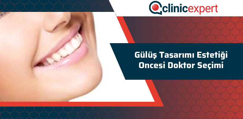 Gülüş Tasarımı Estetiği Öncesi Doktor Seçimi