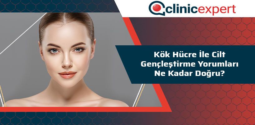 Kök Hücre ile Cilt Gençleştirme Yorumları Ne Kadar Doğru?