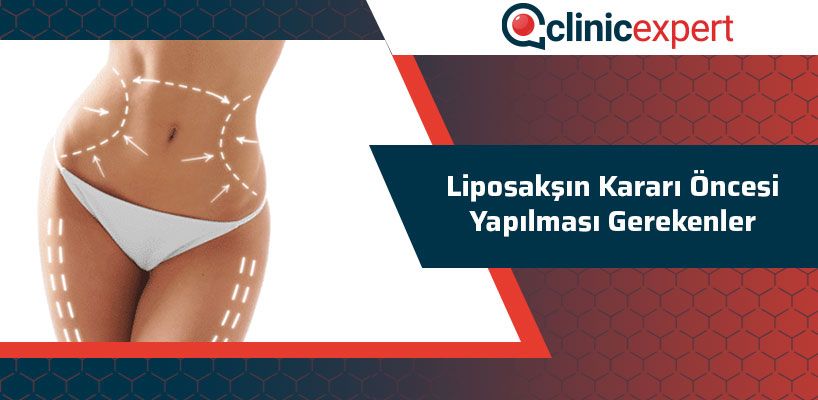 Liposakşın Kararı Öncesi Yapılması Gerekenler