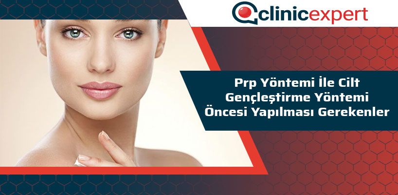 PRP Yöntemi İle Cilt Gençleştirme Yöntemi Öncesi Yapılması Gerekenler