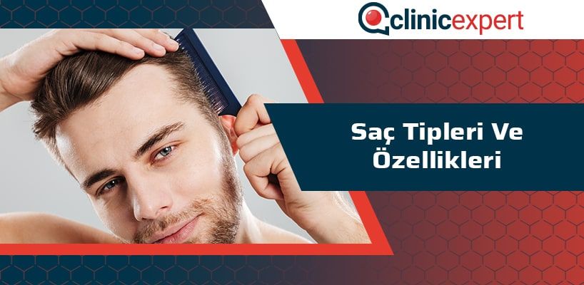 Saç Tipleri ve Özellikleri