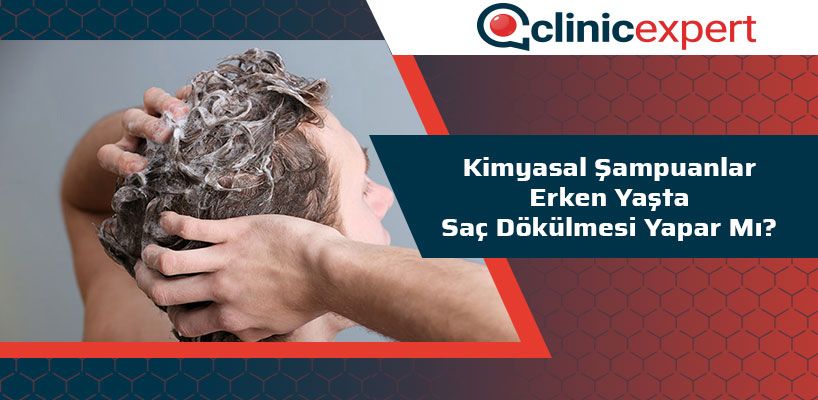 Kimyasal Şampuanlar Erken Yaşta Saç Dökülmesi Yapar Mı