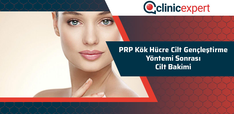 Prp Kök Hücre Cilt Gençleştirme Yöntemi Sonrası Cilt Bakımı