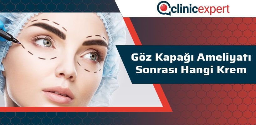 Göz Kapağı Ameliyatı Sonrası Hangi Krem