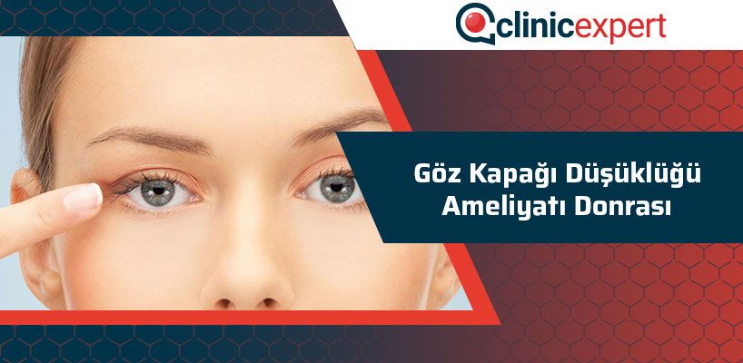 Göz Kapağı Düşüklüğü Ameliyatı Sonrası