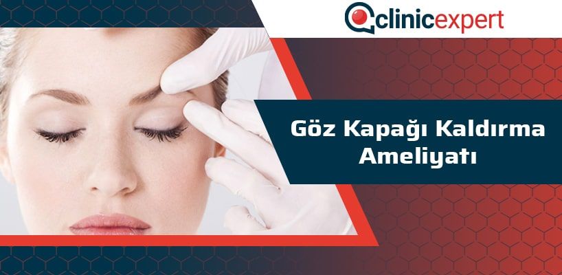 Göz Kapağı Kaldırma Ameliyatı