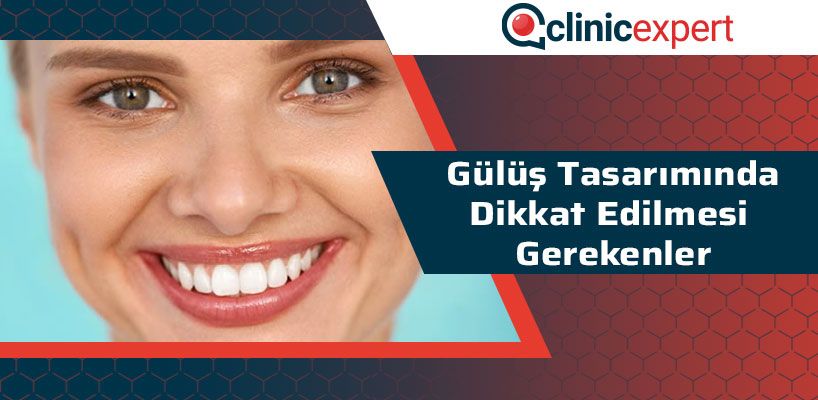 Gülüş Tasarımında Dikkat Edilmesi Gerekenler