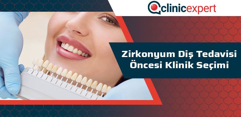 Zirkonyum Diş Tedavisi Öncesi Klinik Seçimi