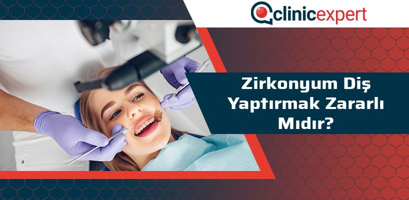 Zirkonyum Diş Yaptırmak Zararlı Mıdır?