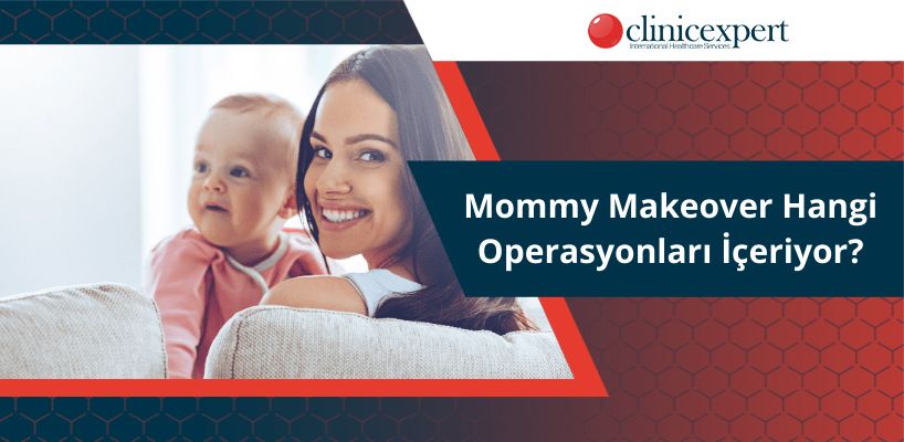 Mommy Makoever Hangi Operasyonları İçeriyor?