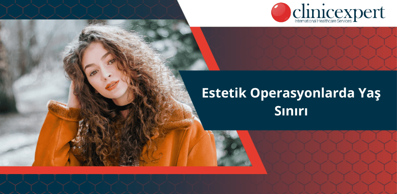 Estetik Operasyonlarda Yaş Sınırı